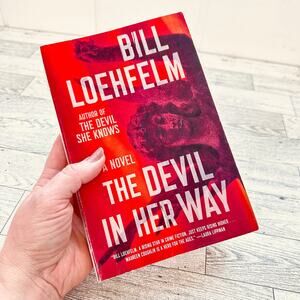 The Devil in Her Way by Bill Loehfelm‎ 2013 ARC paperback PB Novel